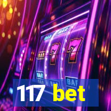 117 bet